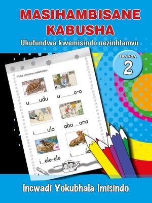 cover image of Masihambisankabusha Phonics Grad 2 Work Book